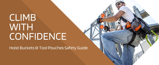 Climb with Confidence: Hoist Buckets & Tool Pouches Safety Guide